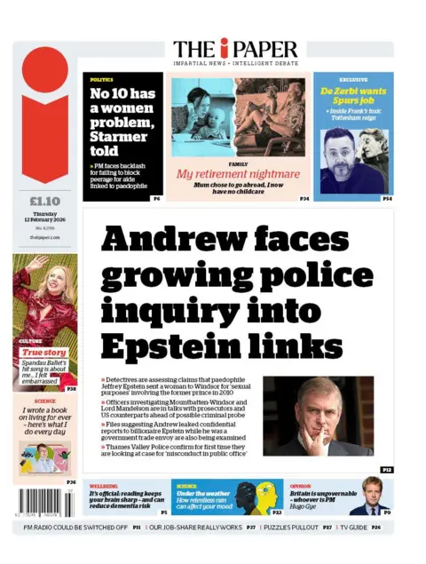 "Andrew faces growing police inquiry into Epstein links" reads the headline on the front page of the i Paper.