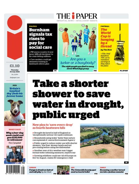 "Take a shorter shower to save water in drought, public urged," reads the headline on the front page of the i Paper. 
