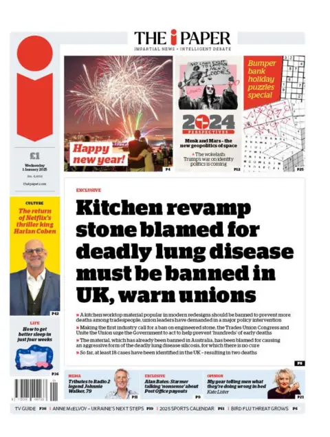 The i Paper's splash story says 'Kitchen revamp stone blamed for deadly lung disease must be banned in UK, warn unions'