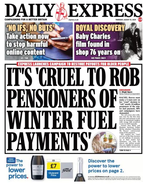 The headline on the front page of the Daily Express reads: "It is cruel to deprive pensioners of their winter fuel payments"