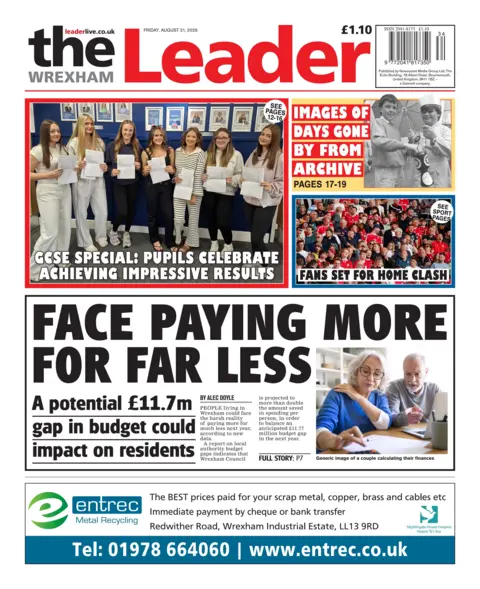 Wrexham Leader Wrexham Leader front page with the main headline Face paying more for far less. The subheadline reads: A potential £11.7m gap in budget could impact on residents.