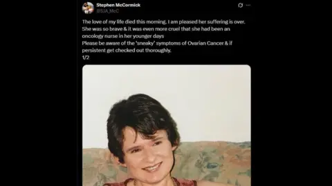 X A post on X by Stephen McCormick on the day his wife died. It says "The love of my life died this morning. I am pleased her suffering is over. She was so brave & it was even more cruel that she had been an oncology nurse in her younger days
Please be aware of the ‘sneaky’ symptoms of Ovarian Cancer & if persistent get checked out thoroughly."
There is an image of Julie McCormick attached.