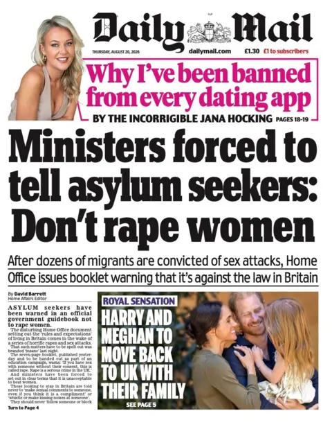 The headline on the front page of the Daily Mail reads: "Ministers forced to tell asylum seekers: don't rape women."