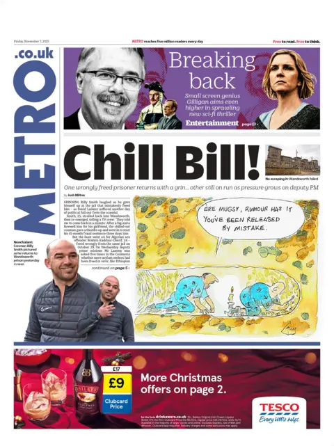 "Chill Bill! One wrongly freed prisoner returns with a grin... other still on run as pressure grows on deputy PM," reads the headline on the front page of the Metro newspaper, next to a photo of a smiling Wandsworth prisoner Billy Smith.