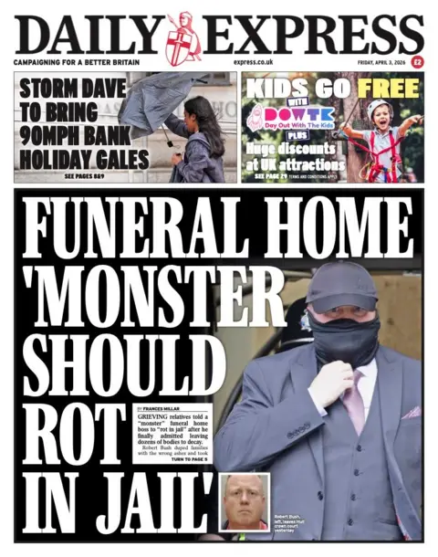 The headline on the front page of the Daily Express reads: "Funeral home 'monster should rot in jail'."