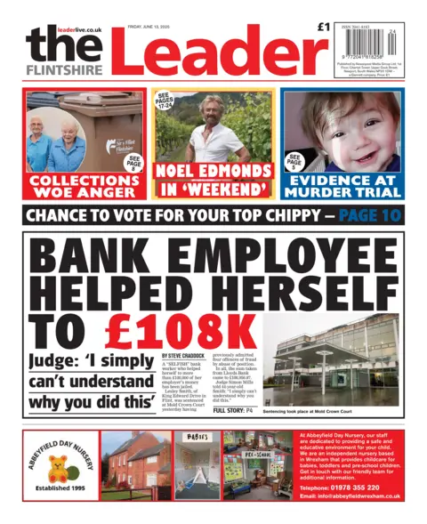 The Flintshire Leader Front page of the Flintshire Leader. Main headline reads: Bank employee helped herself to £180k. Other headlines read: 'Evidence at murder trial' and 'collections woe anger'. 
