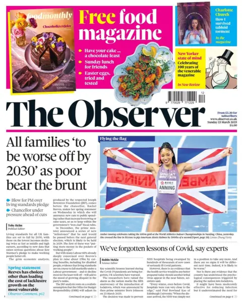 The front page of the Observer shows British sprinter Amber Anning smiling as the sprinter - wearing her UK uniform - spreads a Union Jack flag in her arms. A headline reads: All families worse off by 2030 as poor bear the brunt.