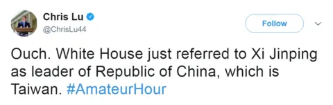Twitter Tweet from @ChrisLu44: "Ouch. White House just referred to Xi Jinping as leader of Republic of China, which is Taiwan. #AmateurHour"