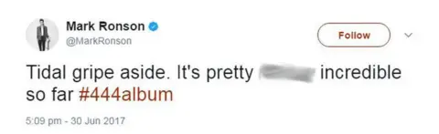 Mark Ronson's tweet saying: "Tidal gripe aside. It's pretty [expletive] incredible so far."
