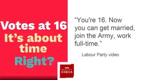 BBC Labour Party campaign: You're 16. Now you can get married, join the Army, work full-time.