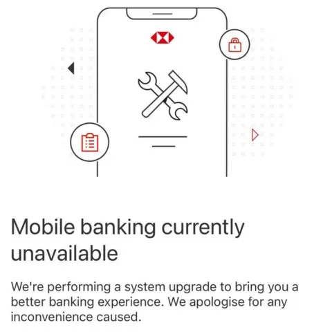 HSBC A screen which reads "mobile banking currently unavailable" with a tool logo. It claims a system upgrade is being performed.