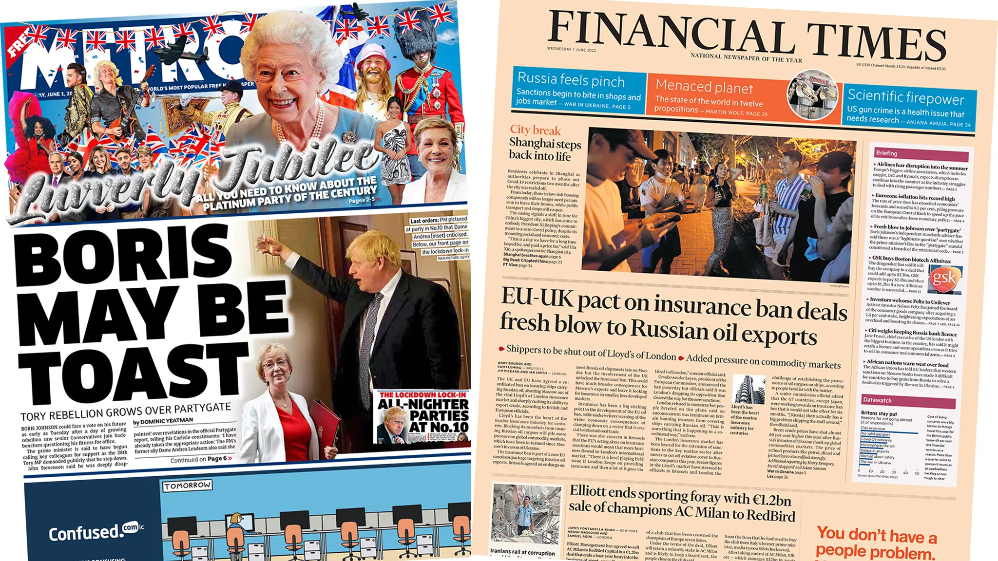 The headline in the Metro reads 'Boris may be toast' and The headline in the Financial Times reads 'EU-UK pact on insurance ban deals fresh blow to Russian oil exports'