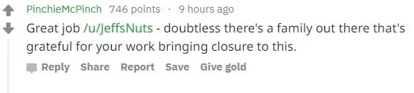 Reddit screen grab of a Reddit comment reading "Great job /u/JeffsNuts - doubtless there's a family out there that's grateful for your work bringing closure to this."
