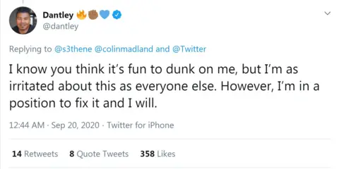 Twitter Tweet from @Dantley reads: I know you think it's fun to dunk on me, but I'm as irritated about this as everyone else. However, I'm in a position to fix it and I will.