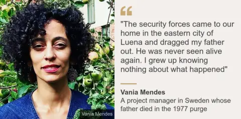 Quote card. Vania Mendes: "The security forces came to our home in the eastern city of Luena and dragged my father out. He was never seen alive again. I grew up knowing nothing about what happened"