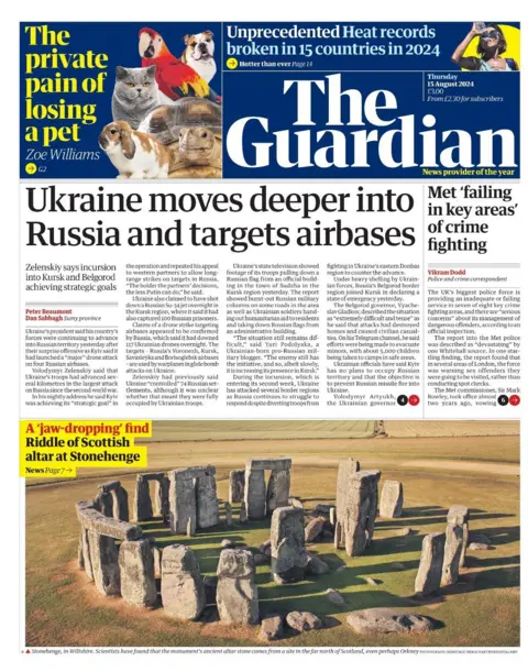 The headline on the front page of The Guardian reads: “Ukraine moves deeper into Russia and targets airbases"
