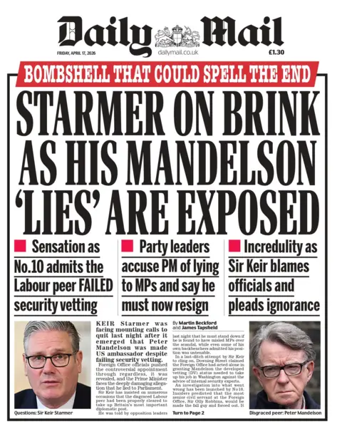"Starmer on brink as his Mandelson 'lies' are exposed," reads the headline on the front page of the Daily Mail.