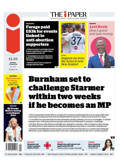 The headline on the front page of the i Paper reads: "Burnham set to challenge Starmer within two weeks if he becomes an MP."