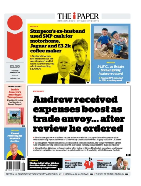 "Andrew recieved expenses boost as trade envoy... after review he ordered" reads the headline on the front page of The i Paper.