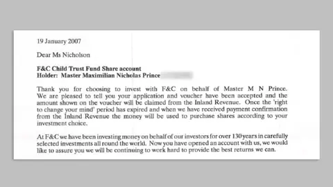 Matt Prince A letter dated 19 January 2007 from F&C Investments to Max's mother saying: "Thank you for choosing to invest with F&C on behalf of Master M N Prince" and saying the application and voucher have been accepted 