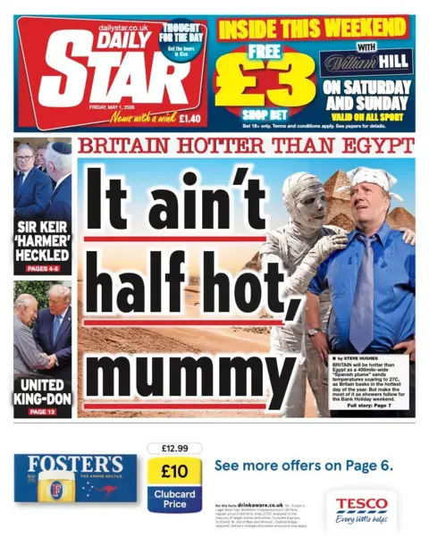 The headline on the front page of the Star reads: “It ain't half hot, mummy”.