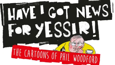 PHIL WOODFORD The self-portrait alongside the words Have I Got News For Yessir! on a black background above and a red banner with the Cartoons of Phill Woodford underneath.