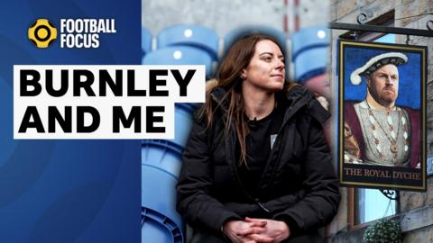 Burnley and me - Justine Lorriman, owner of The Royal Dyche pub