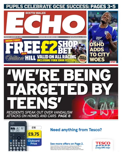 South Wales Echo South Wales Echo front page with the main headline "We're being targeted by teens", with the subheadline "Residents speak out over vandalism attacks on homes and cars".