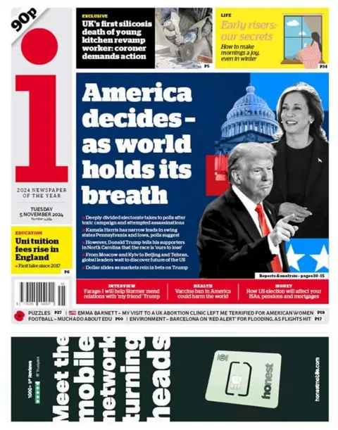 The headline on the front page of the I reads: “America decides as world holds its breath" 