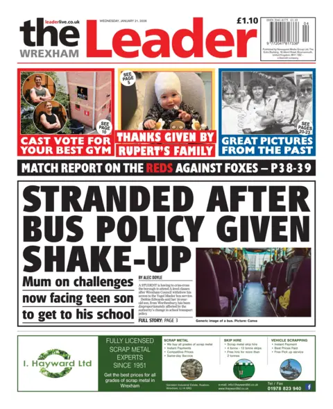 Wrexham Leader Wrexham Leader front page. Headline is: "Stranded after bus policy given shake-up". Other headlines read: Thanks given by Rupert's family.