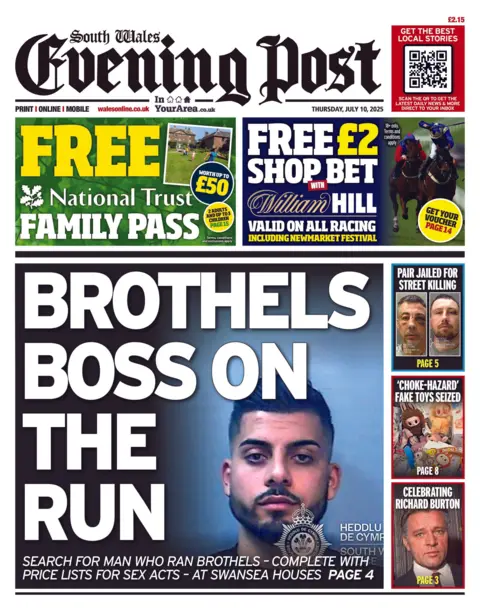 South Wales Evening Post The South Wales Evening Post newspaper front page shows main headline; Brothels boss on the run, search for man who ran brothels - complete with price lists for sex acts - at Swansea houses. On the top is a free William Hill Bet and a free National Trust family pass.