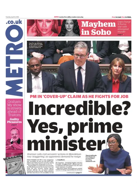 "Incredible? Yes, prime minister" reads the headline on the front page of the Metro.