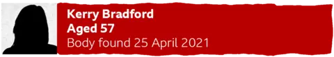 Red banner which says - Kerry Bradford - Aged 57 - Body found 25 April 2021.
There is the image of a silhouette of a woman.

