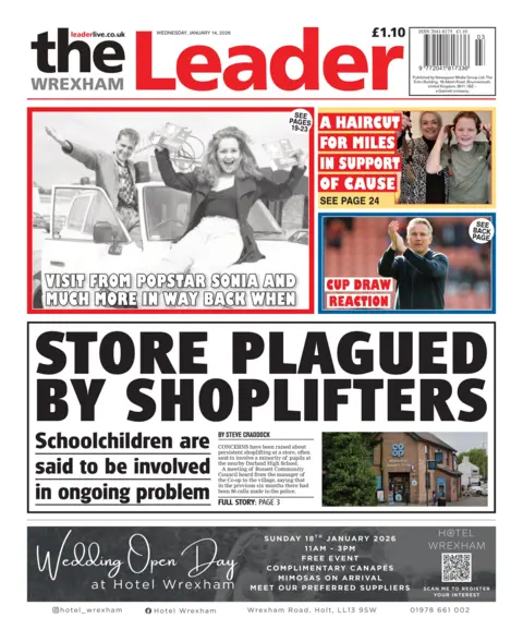 Wrexham Leader Wrexham Leader front page. Headline is: Store plagued by shoplifters