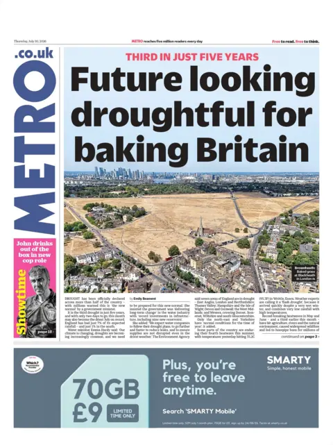 "Future looking droughtful for baking Britain," reads the headline on the front page of the Metro. 