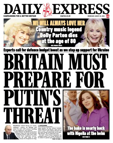 The headline on the front page of the Daily Express reads: "Britain must prepare for Putin's threat."