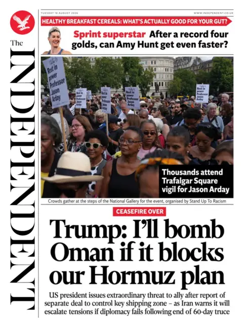 The headline on the front page of the Independent reads: "Trump: I'll bomb Oman if it blocks our Hormuz plan." 