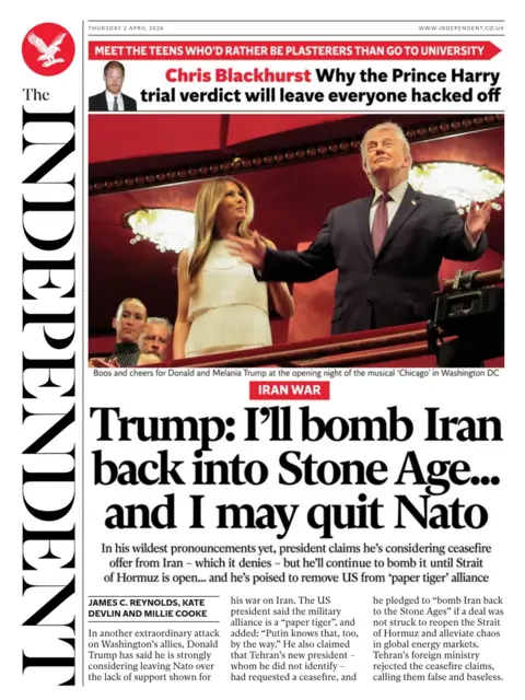 The headline on the front page of the Independent reads: "Trump: I'll bomb Iran back into Stone Age... and I may quit Nato."