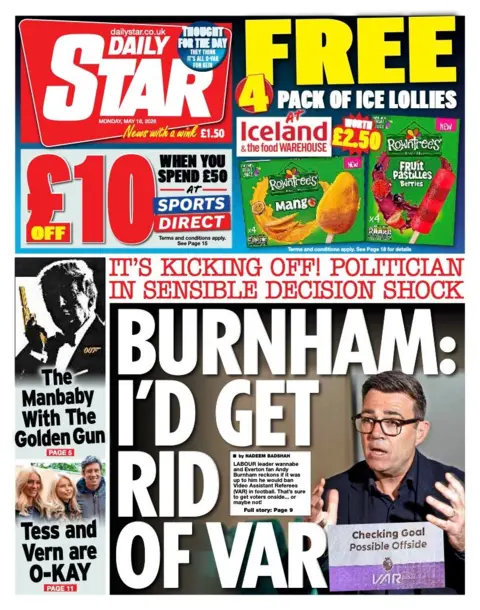 The headline on the front page of the Daily Star reads: "Burnham: I'd get rid of VAR."