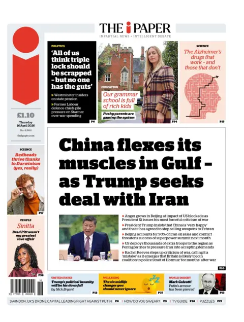 "China flexes its muscles in Gulf-as Trump seeks deal with Iran," reads the headline on the front page of the i paper.