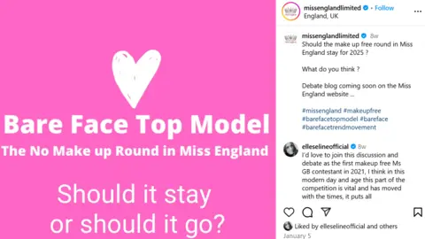 Miss England/Instagram An instagram screenshot of the post from Miss England - it is pink and says in white font - Bare faced top model - The no make up round in Miss England - should it stay or should it go. Elle Seline has left a comment on the post saying: "I'd love to join this discussion and debare as the first makeup free GB contestant in 2021. I think in this modern day and age this part of the competition is vital and has moved with the times..."