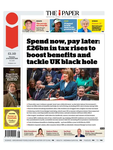 "Spend now, pay later: £26bn in tax rises to boost benefits and tackle UK black holes," reads the headline on the front page of the i Paper.