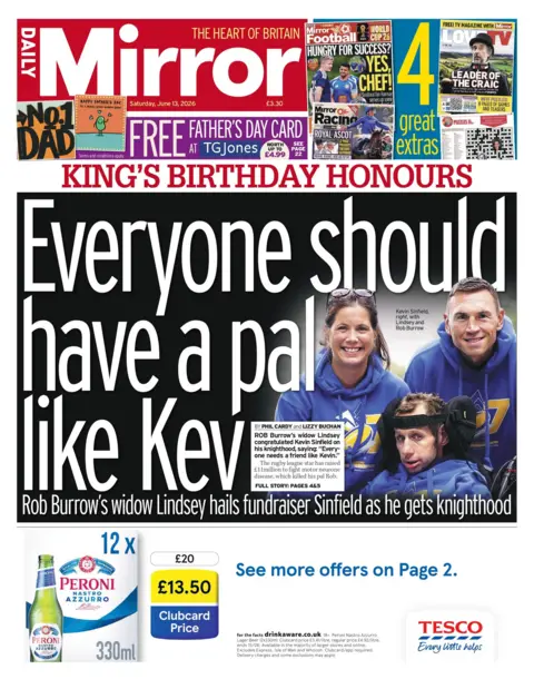 The headline of the Daily Mirror reads: "Everyone should have a pal like Kev."