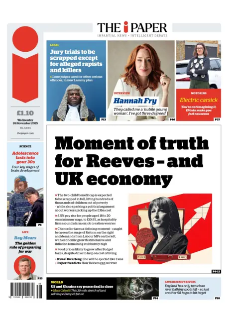"Moment of truth for Reeves – and UK economy," reads the headline on the front page of the i Paper.
