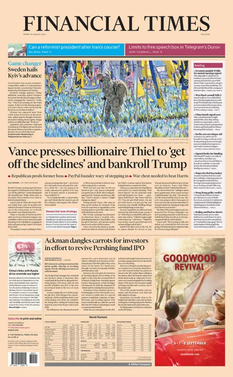 The main headline on the front page of the Financial Times reads: "Vance presses billionaire Thiel to 'get off the sidelines' and bankroll Trump"