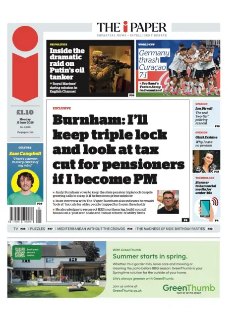The headline on the front page of the i Paper reads: “Burnham: I'll keep triple lock and look at tax cut for pensioners if I become PM”.