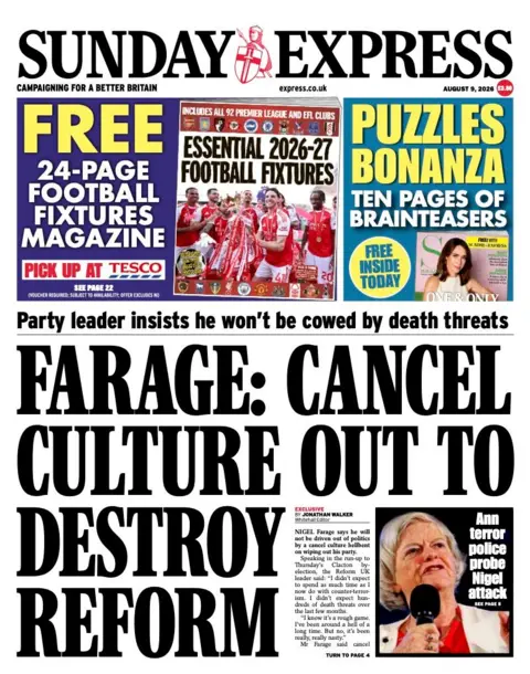 The headline on the front page of the Sunday Express reads: “Farage: Cancel culture out to destroy Reform”. 
