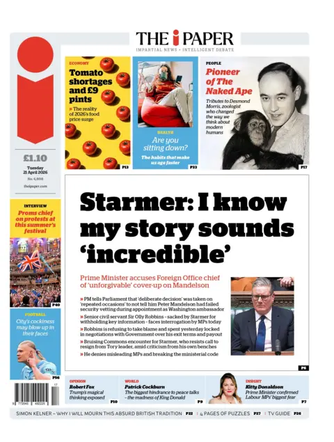 "Starmer: I know my story sounds 'incredible'," reads the headline on the front page of the i Paper.