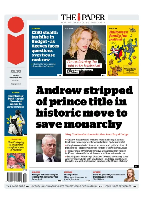 "Andrew stripped of prince title in historic move to save monarchy" reads the headline on the front page of The i Paper.