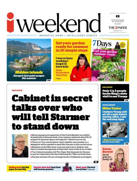 The headline on the front page of the iWeeekend reads: “Cabinet in secret talks over who will tell Starmer to stand down”.